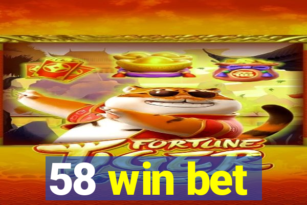 58 win bet